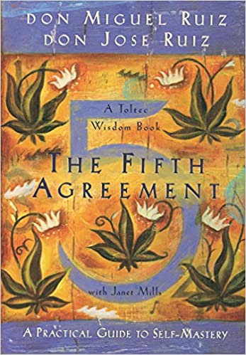 5Th Agreement  by Don Jose Ruiz, Don Miguel Ruiz, And Janet Mills 